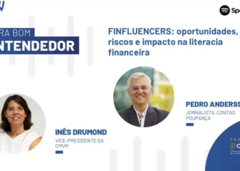 O papel dos finfluencers: Ouça o podcast da CMVM “Para Bom Entendedor”